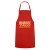 Wasde heute kannst erleben, kann dir morjen keener jeben! - Kochschürze - Rot