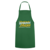 Wasde heute kannst erleben, kann dir morjen keener jeben! - Kochschürze - Grün