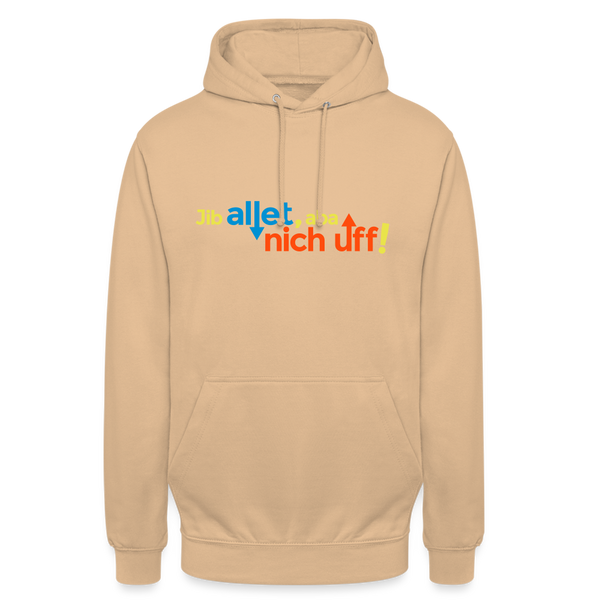 Jib allet, aba nich uff! - Unisex Hoodie - Beige
