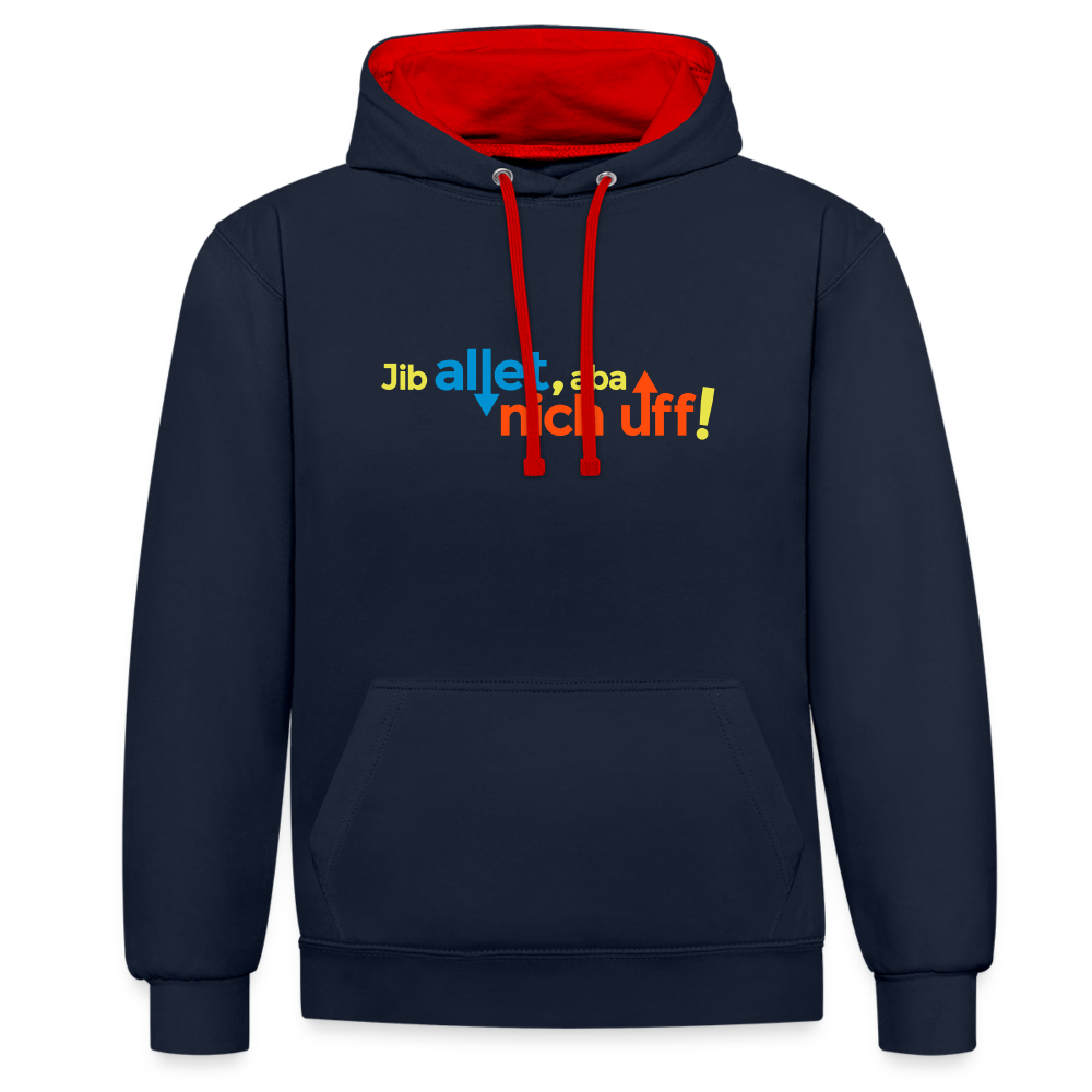 Jib allet, aba nich uff! - Kontrast Hoodie - Navy/Rot