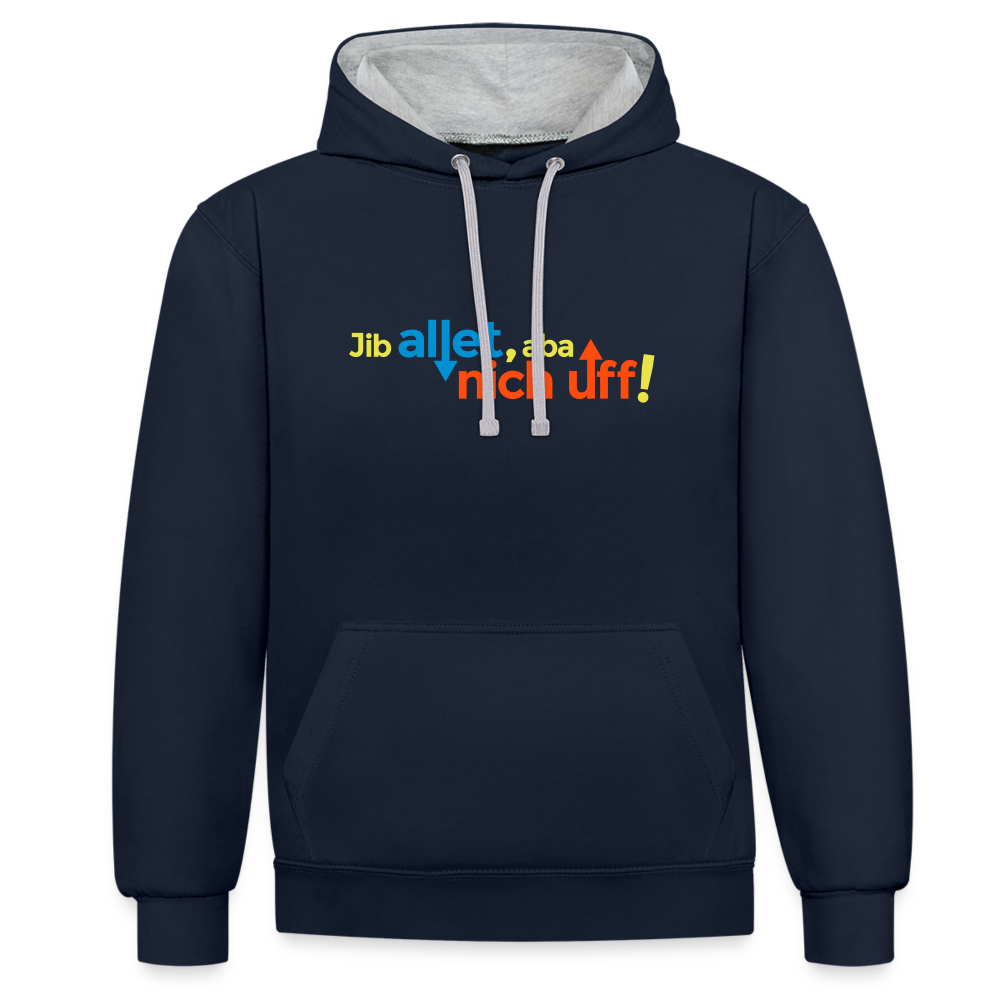 Jib allet, aba nich uff! - Kontrast Hoodie - Navy/Grau meliert