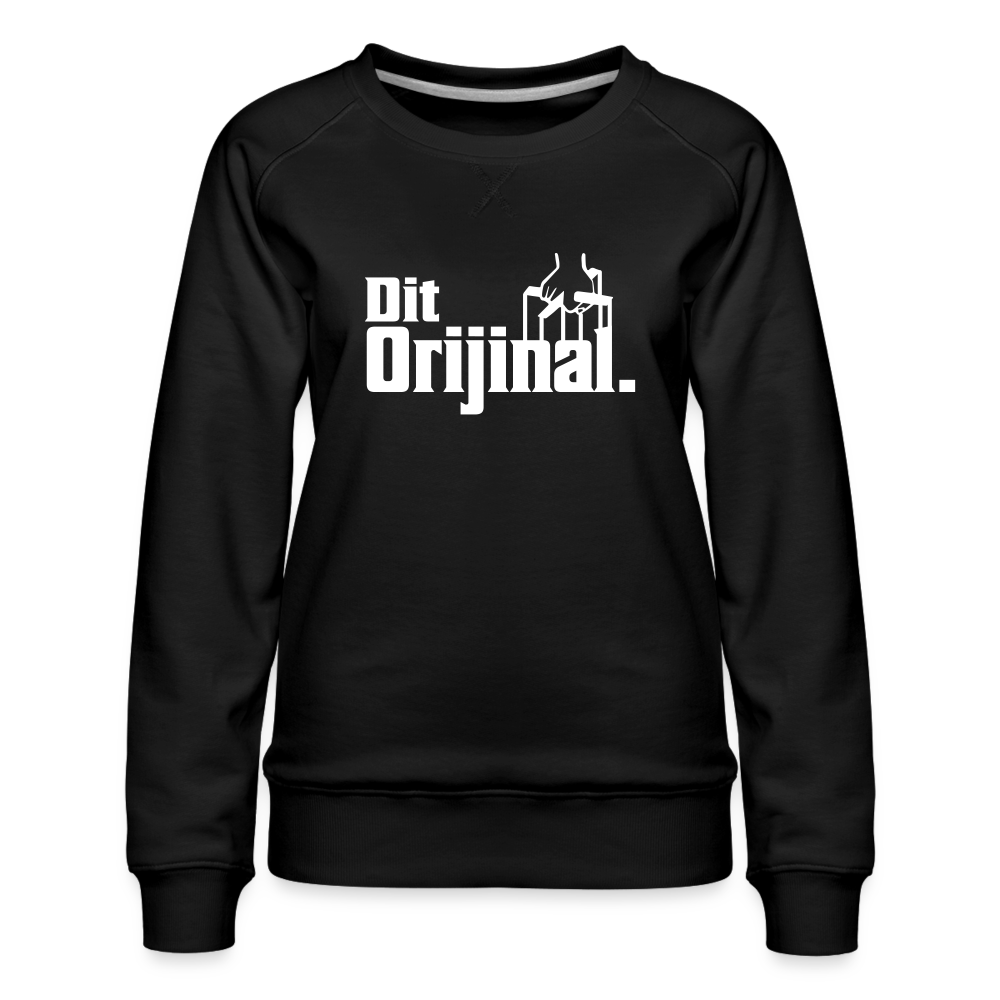 Dit Orijinal - Frauen Premium Sweatshirt - Schwarz