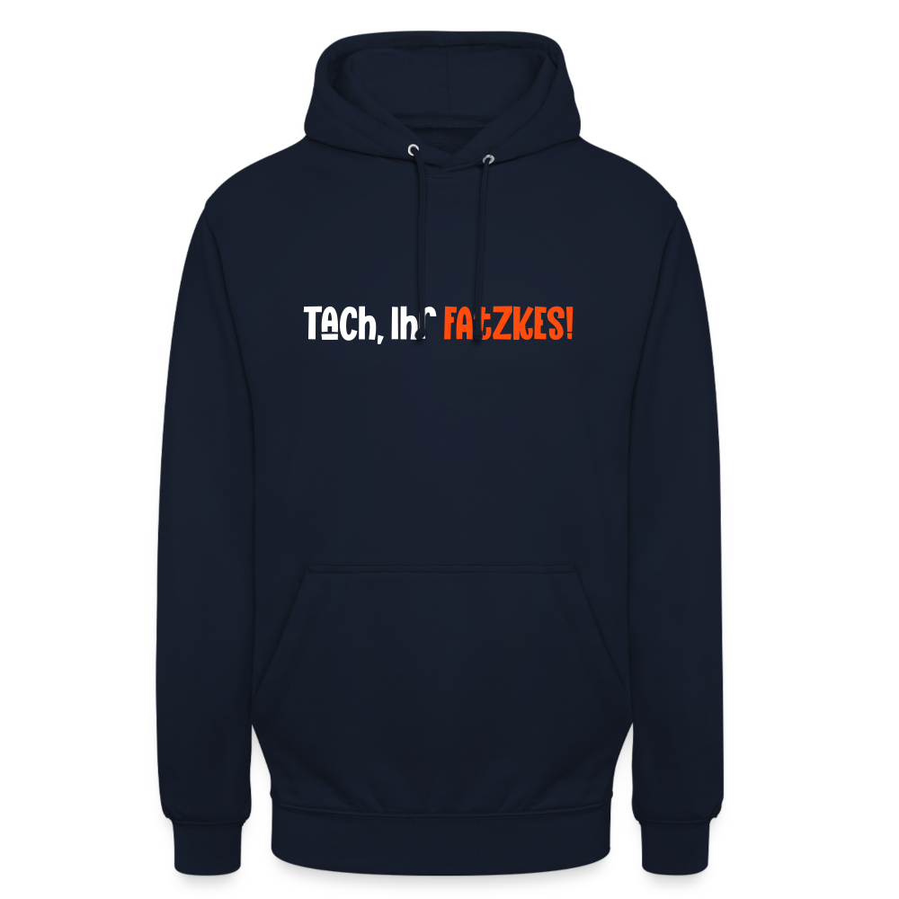 Tach, Ihr Fatzkes! - Unisex Hoodie - Navy