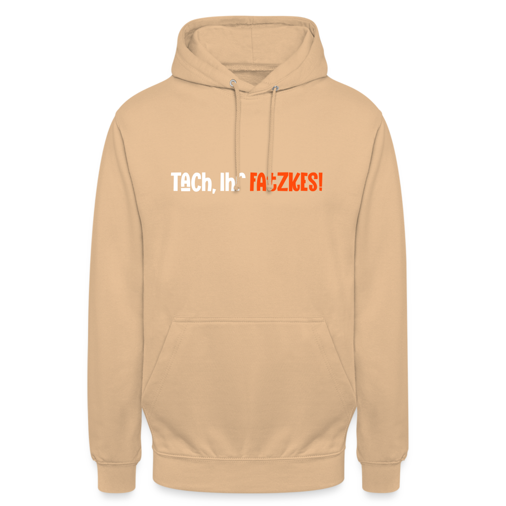 Tach, Ihr Fatzkes! - Unisex Hoodie - Beige