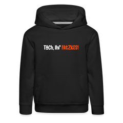 Tach, Ihr Fatzkes! - Kinder Premium Hoodie