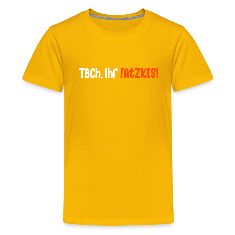 Tach, Ihr Fatzkes! - Teenager Premium T-Shirt - Sonnengelb