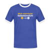 Nich mürrisch! Jedankenreich! - Männer Ringer T-Shirt - Blau/Weiß