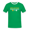 Nich mürrisch! Jedankenreich! - Männer Ringer T-Shirt - Kelly Green/Weiß