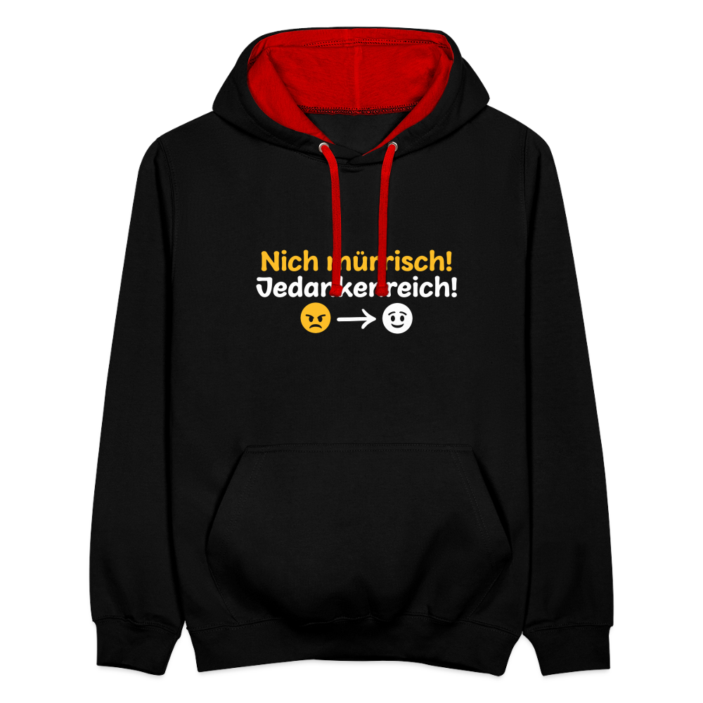 Nich mürrisch! Jedankenreich! - Kontrast Hoodie - Schwarz/Rot