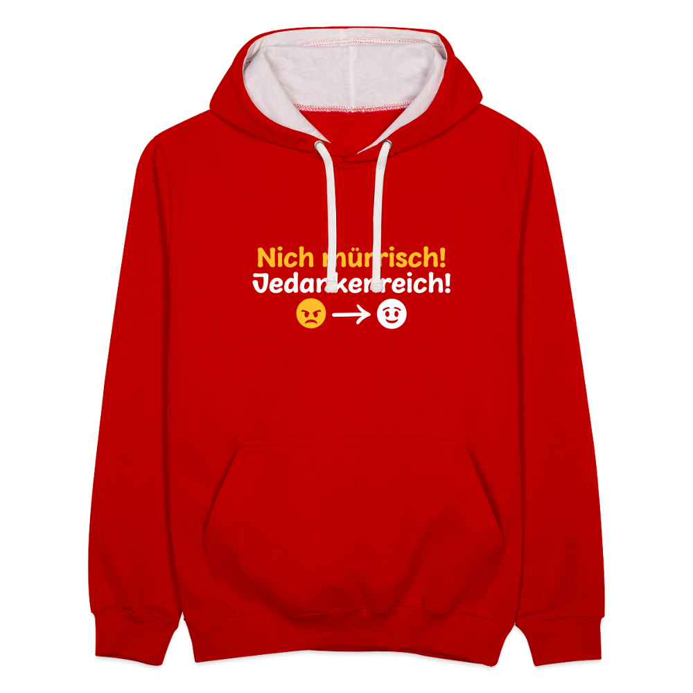 Nich mürrisch! Jedankenreich! - Kontrast Hoodie - Rot/Weiß