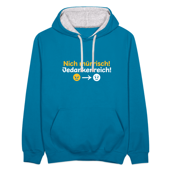 Nich mürrisch! Jedankenreich! - Kontrast Hoodie - Pfauenblau/Grau meliert
