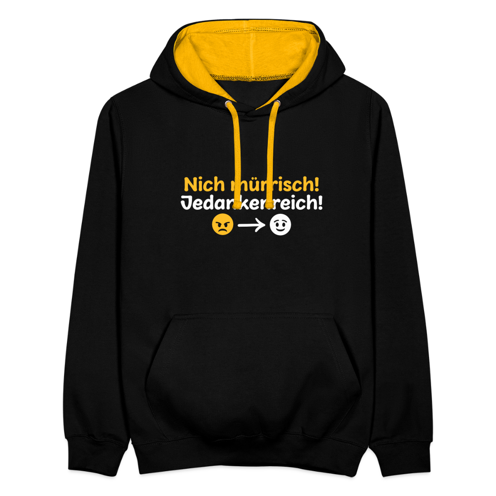 Nich mürrisch! Jedankenreich! - Kontrast Hoodie - Schwarz/Gold