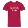 Nich mürrisch! Jedankenreich! - Teenager Premium T-Shirt - dunkles Pink