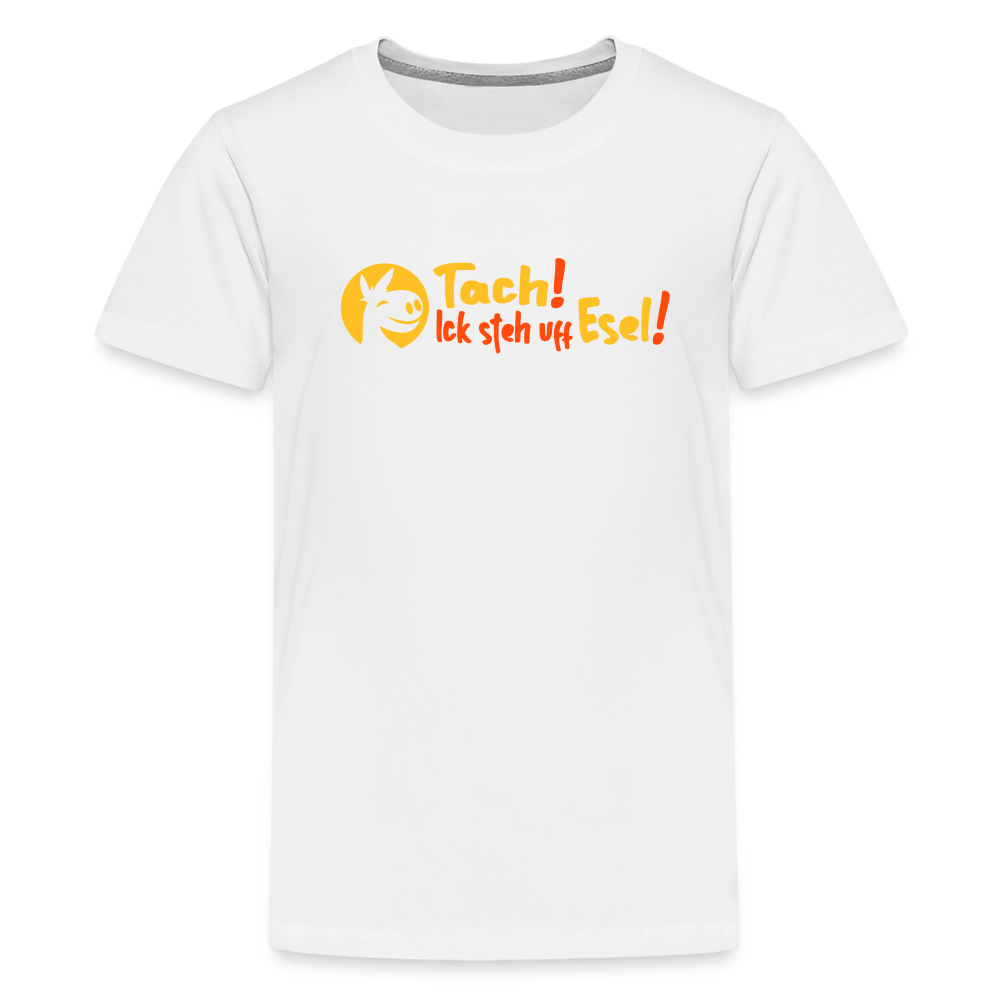 Tach! Ick steh uff Esel! - Teenager Premium T-Shirt - Weiß