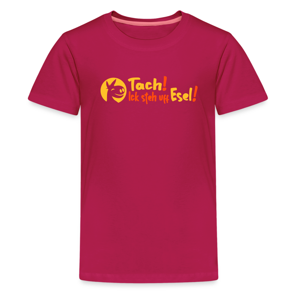 Tach! Ick steh uff Esel! - Teenager Premium T-Shirt - dunkles Pink