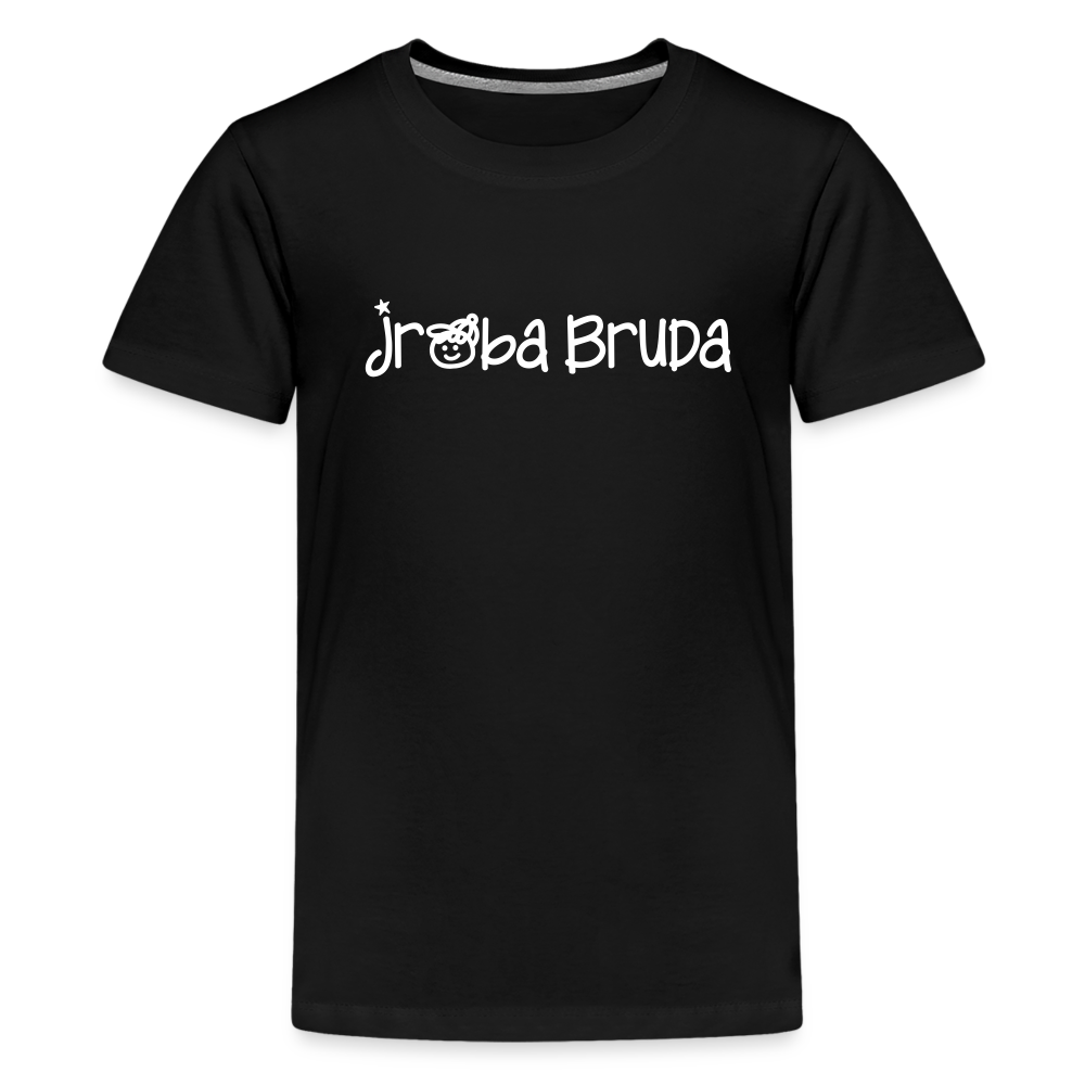 jroßa Bruda - Teenager Premium T-Shirt - Schwarz