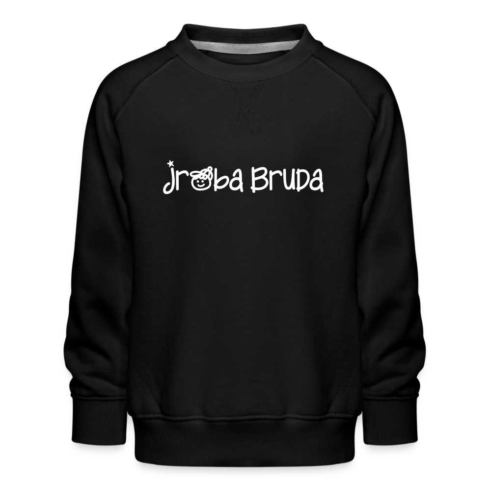 jroßa Bruda - Kinder Premium Sweatshirt - Schwarz