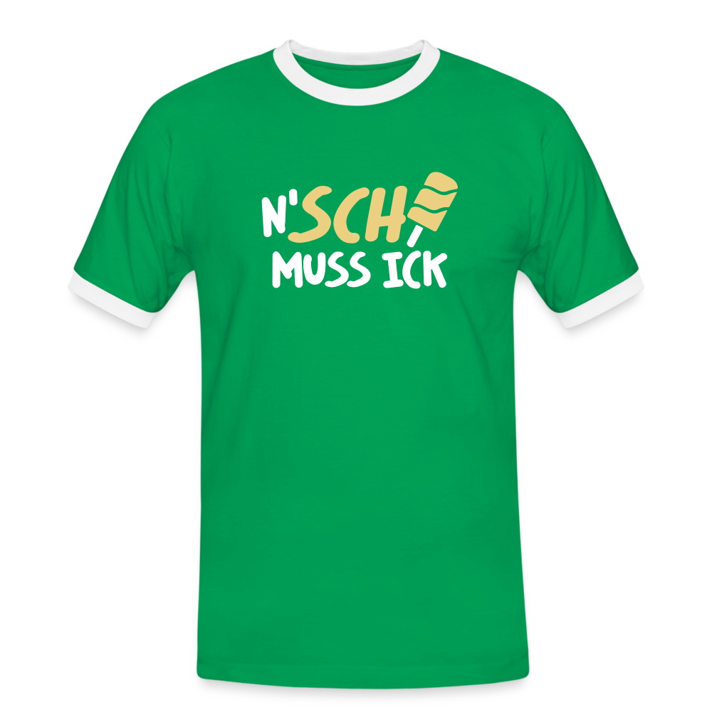 N'SCH... MUSS ICK - Männer Ringer T-Shirt - Kelly Green/Weiß