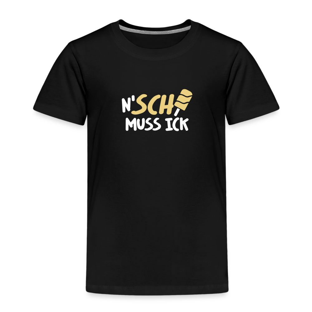 N'SCH... MUSS ICK - Kinder Premium T-Shirt - Schwarz