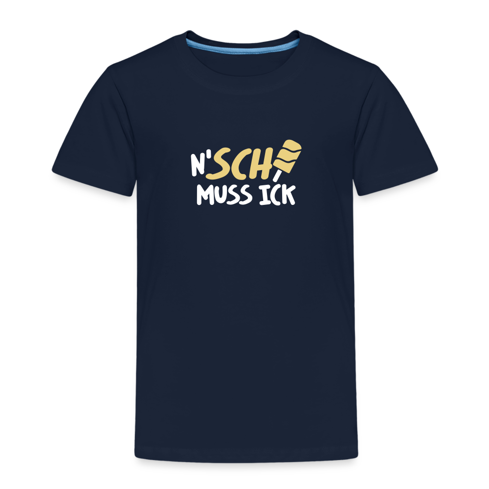 N'SCH... MUSS ICK - Kinder Premium T-Shirt - Navy