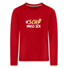 N'SCH... MUSS ICK - Kinder Langarmshirt - Rot