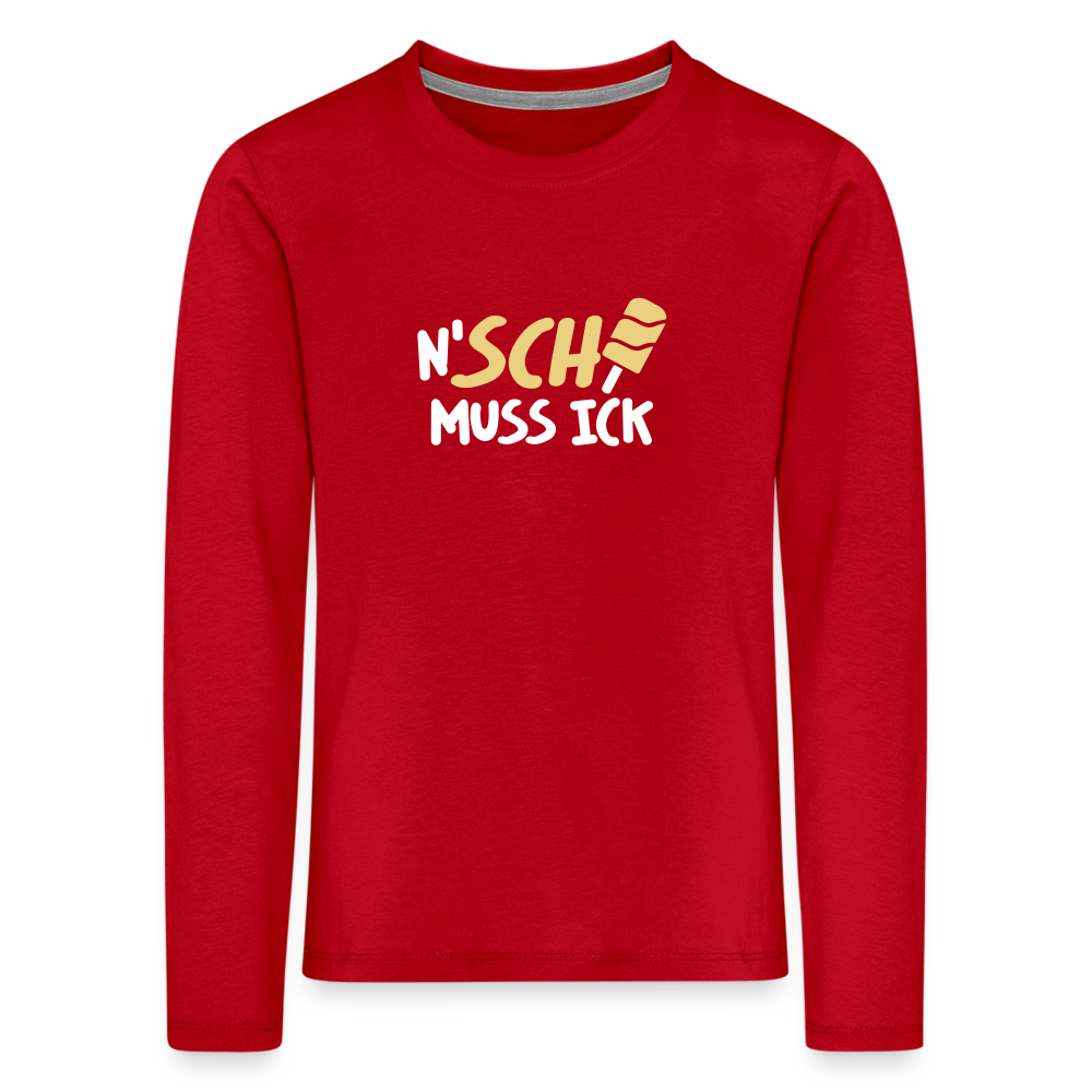 N'SCH... MUSS ICK - Kinder Langarmshirt - Rot