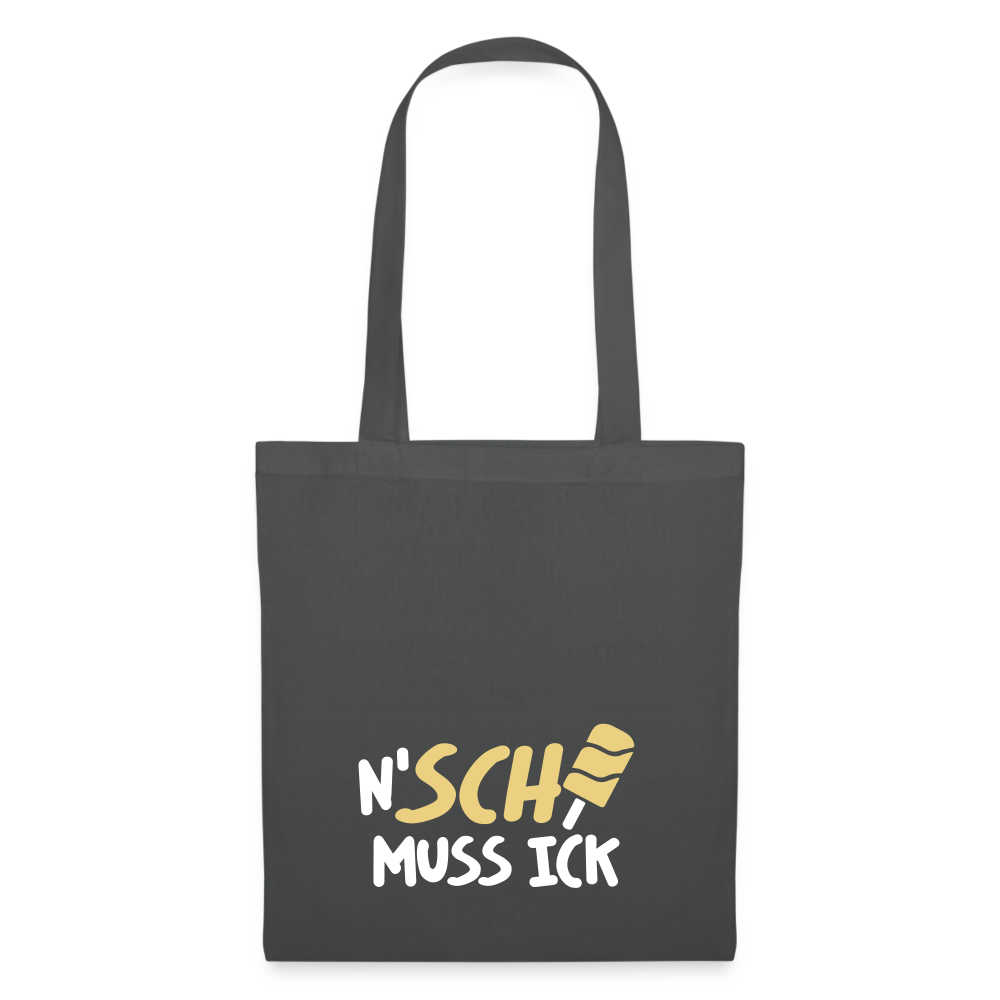 N'SCH... MUSS ICK - Stoffbeutel - Graphite