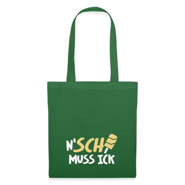 N'SCH... MUSS ICK - Stoffbeutel - Fichte