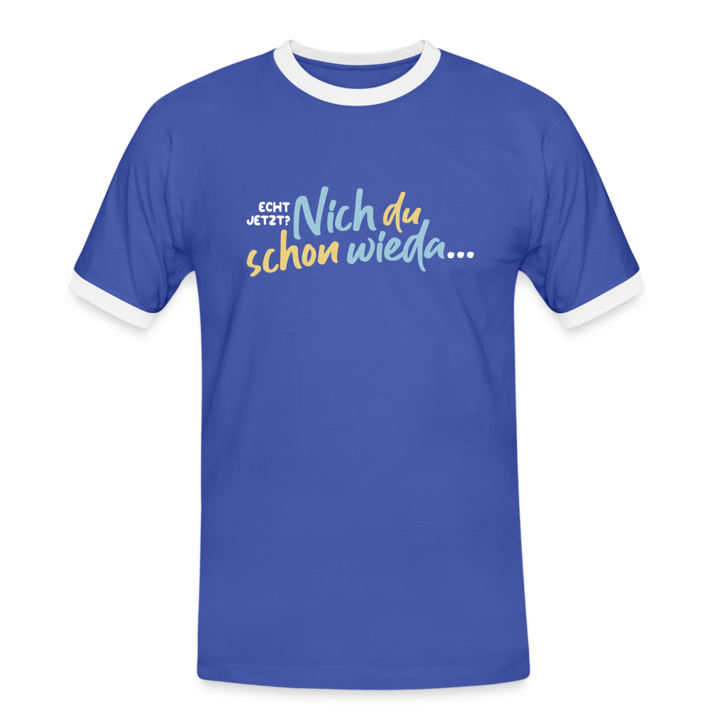 Echt jetzt? Nich du schon wieda... - Männer Ringer T-Shirt - Blau/Weiß