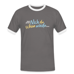 Echt jetzt? Nich du schon wieda... - Männer Ringer T-Shirt