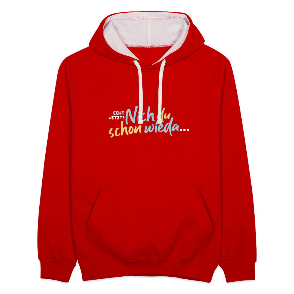 Echt jetzt? Nich du schon wieda... - Kontrast Hoodie - Rot/Weiß