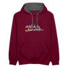 Echt jetzt? Nich du schon wieda... - Kontrast Hoodie - Weinrot/Anthrazit