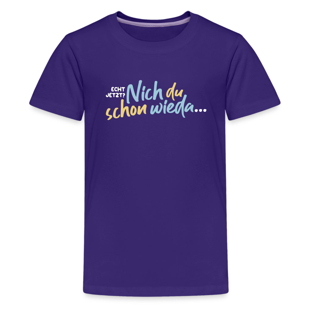 Echt jetzt? Nich du schon wieda... - Teenager Premium T-Shirt - Lila