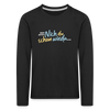 Echt jetzt? Nich du schon wieda... - Kinder Langarmshirt - Schwarz
