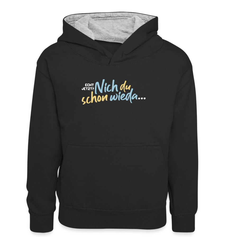 Echt jetzt? Nich du schon wieda... - Teenager Kontrast-Hoodie - Schwarz/Grau meliert