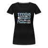 Tinnitus in de Oogen? Ick seh' nur Pfeifen hier! - Frauen Premium T-Shirt - Schwarz