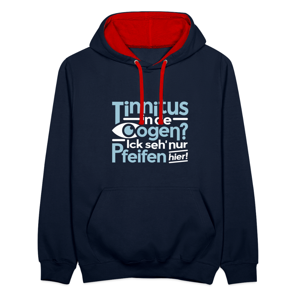 Tinnitus in de Oogen? Ick seh' nur Pfeifen hier! - Kontrast Hoodie - Navy/Rot