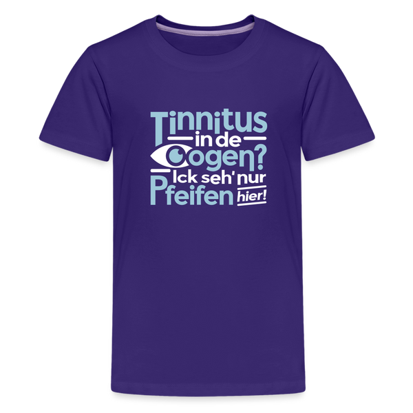 Tinnitus in de Oogen? Ick seh' nur Pfeifen hier! - Teenager Premium T-Shirt - Lila