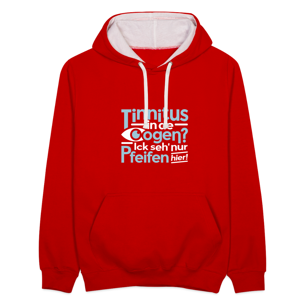 Tinnitus in de Oogen? Ick seh' nur Pfeifen hier! - Teenager Kontrast-Hoodie - Rot/Weiß