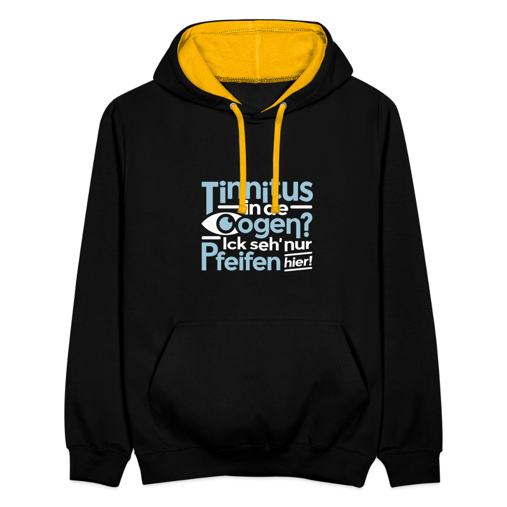 Tinnitus in de Oogen? Ick seh' nur Pfeifen hier! - Teenager Kontrast-Hoodie - Schwarz/Gold