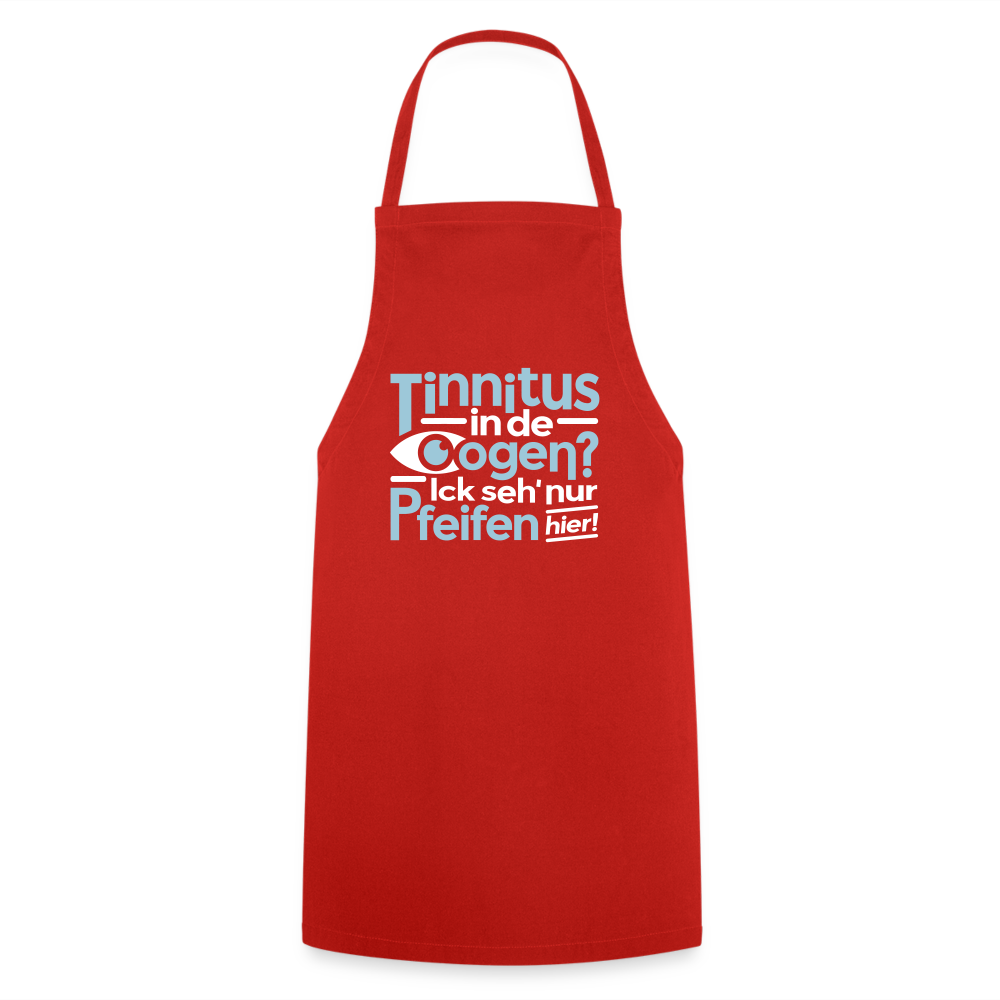 Tinnitus in de Oogen? Ick seh' nur Pfeifen hier! - Kochschürze - Rot