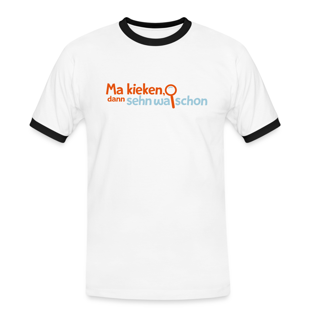 Ma kieken, dann sehn wa schon - Männer Ringer T-Shirt - Weiß/Schwarz