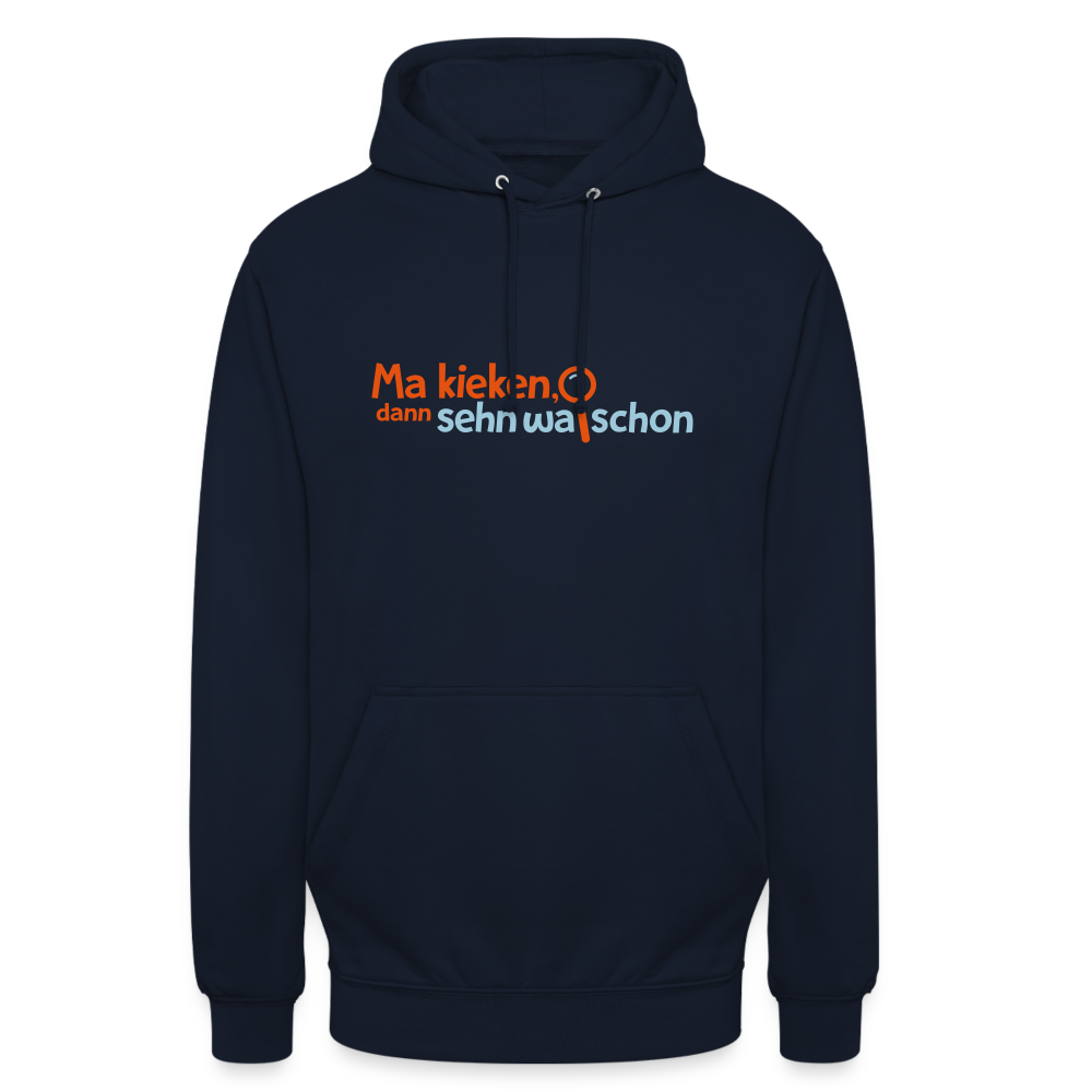 Ma kieken, dann sehn wa schon - Unisex Hoodie - Navy