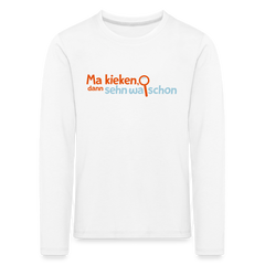 Ma kieken, dann sehn wa schon - Kinder Langarmshirt