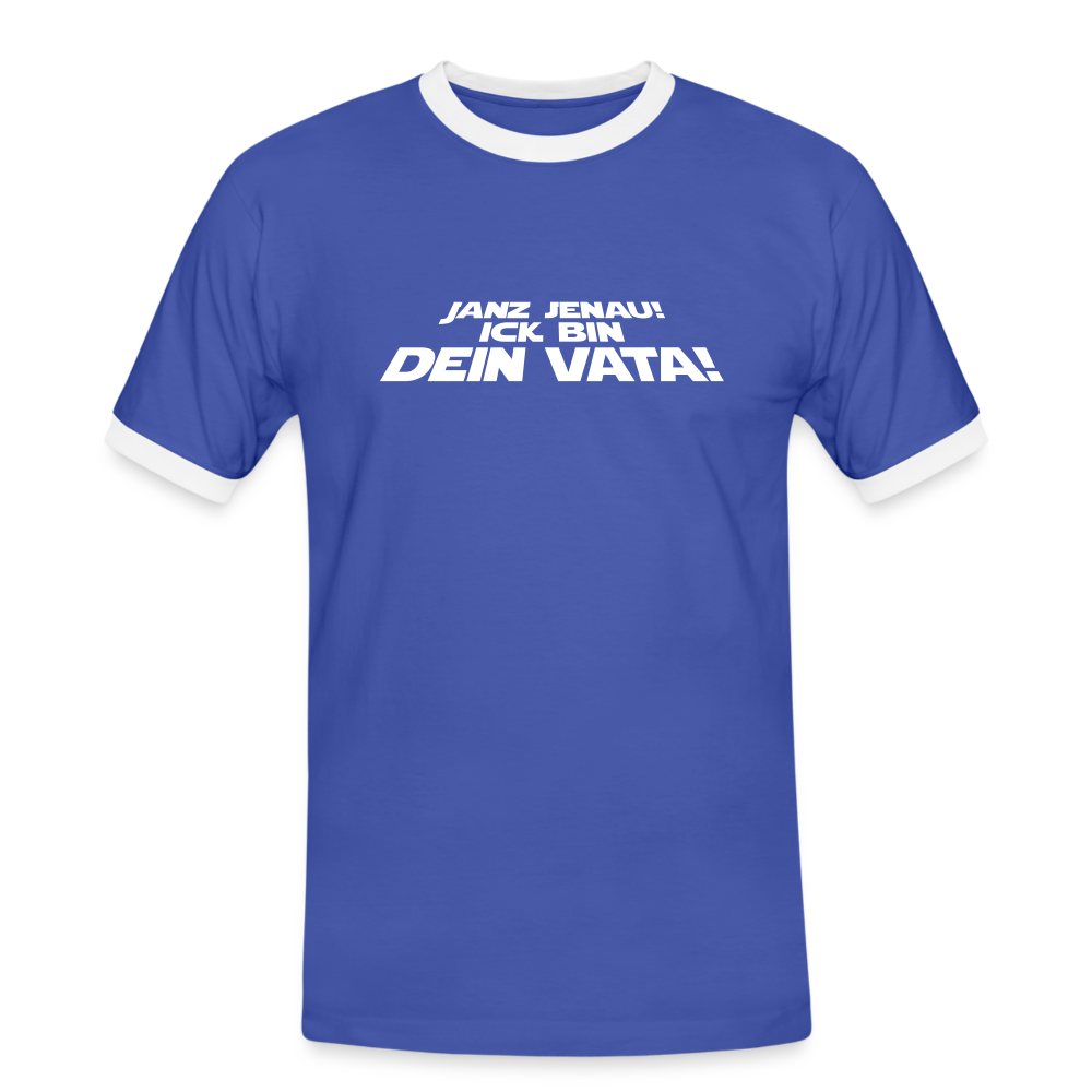 Janz jenau! Ick bin dein Vata! - Männer Ringer T-Shirt - Blau/Weiß