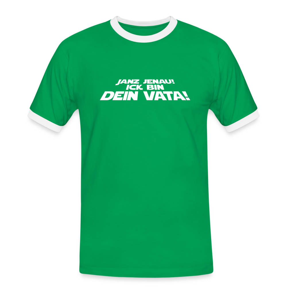 Janz jenau! Ick bin dein Vata! - Männer Ringer T-Shirt - Kelly Green/Weiß