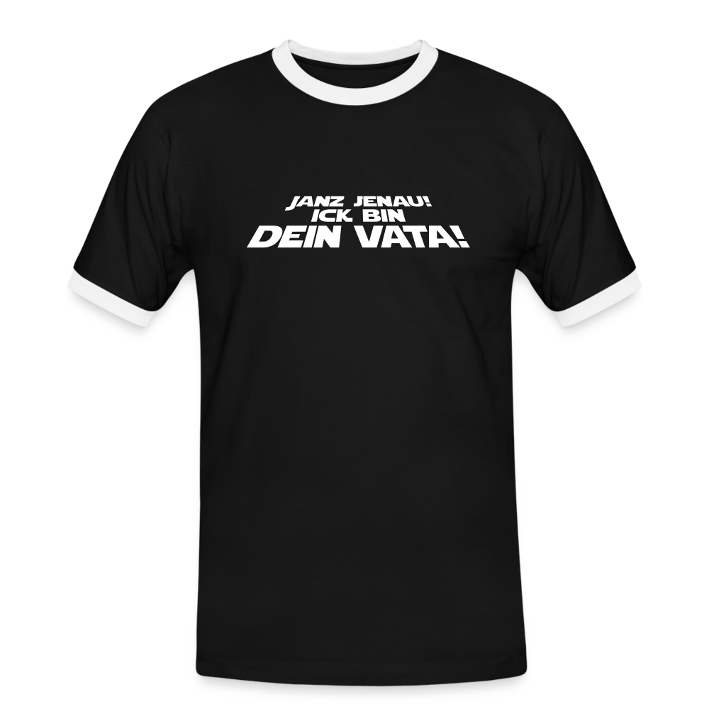Janz jenau! Ick bin dein Vata! - Männer Ringer T-Shirt - Schwarz/Weiß