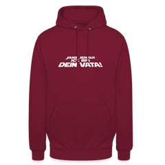 Janz jenau! Ick bin dein Vata! - Unisex Hoodie
