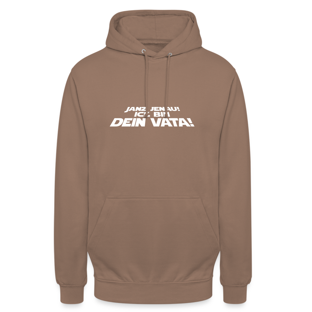 Janz jenau! Ick bin dein Vata! - Unisex Hoodie - Mokka