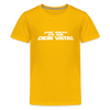Janz jenau! Ick bin dein Vata! - Teenager Premium T-Shirt - Sonnengelb